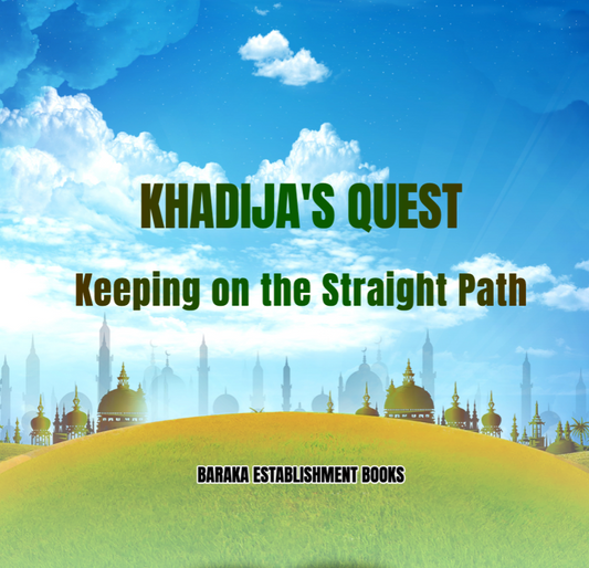 Khadija's Quest: Keeping on the straight path - children's audiobook series - Book 1-8